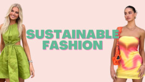 Sustainable Fashion